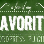 Five of My Favorite WordPress Plugins
