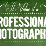The Value of a Professional Photographer