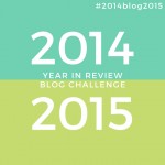 #2014Blog2015 Challenge: Year in Review