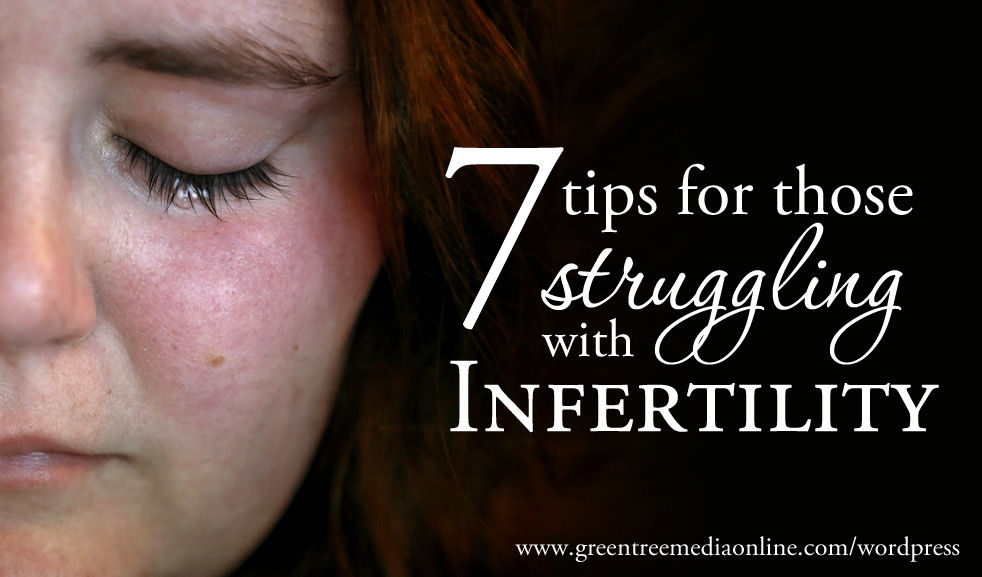 7 tips for those struggling with infertility