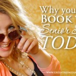 Why You Should Book Your Senior Session Now!