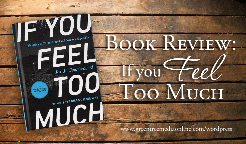 Book Review: If You Feel Too Much