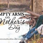 Empty Arms on Mother’s Day