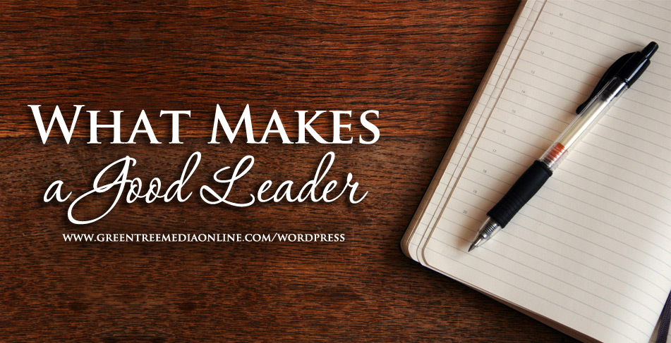 what makes a good leader?