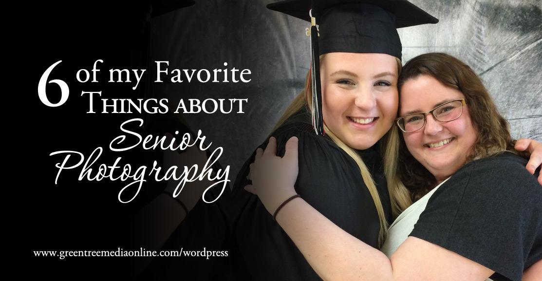 6 of my Favorite Things about Senior Photography
