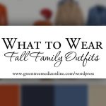 What to Wear: Fall Family Outfits