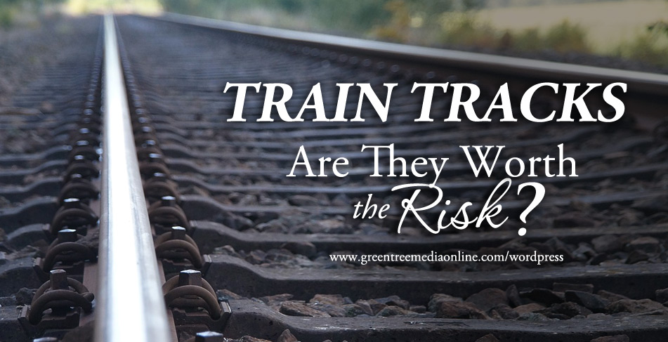 Train Tracks: Are They Worth the Risk?