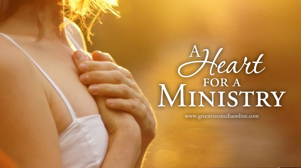 A Heart for a Ministry