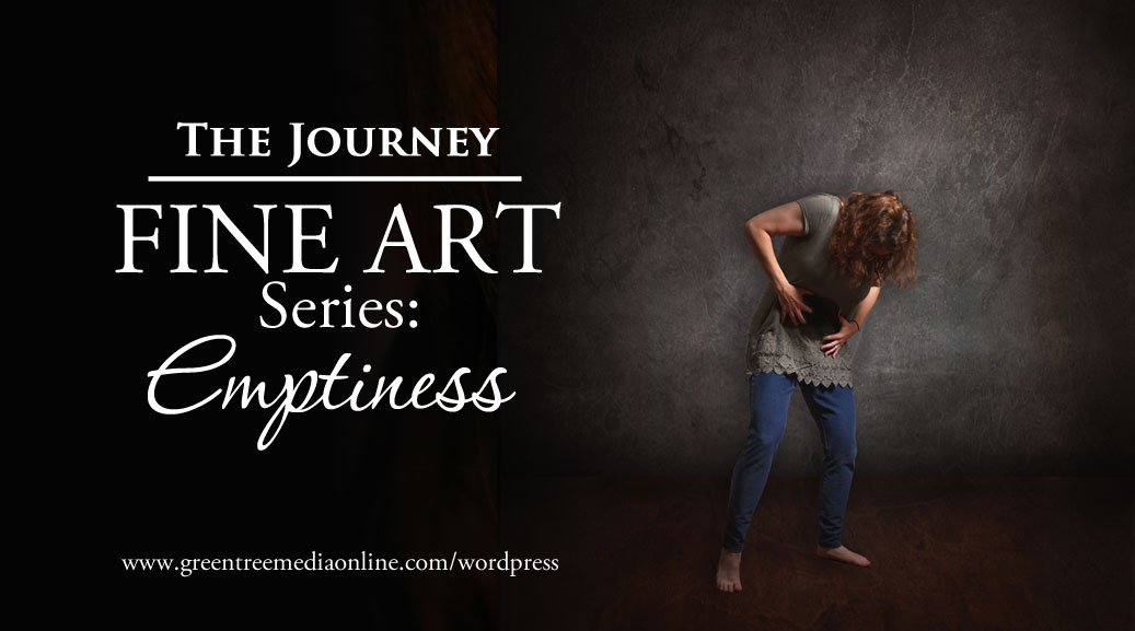 Fine Art Series: The Journey | Emptiness
