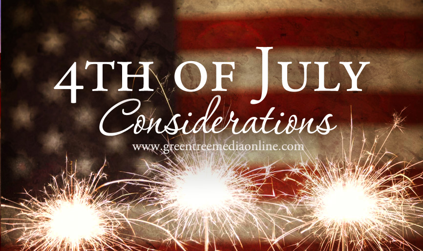 4th of July Considerations