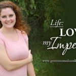 Life: Loving My Imperfect Body