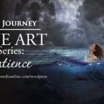 The Journey Fine Art Series: Patience
