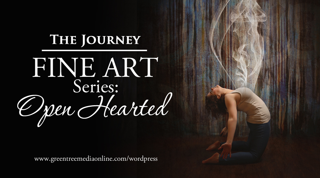 Fine Art Series: The Journey | Heart Wide Open