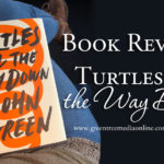 Geekin’ Out: Turtles All the Way Down by John Green