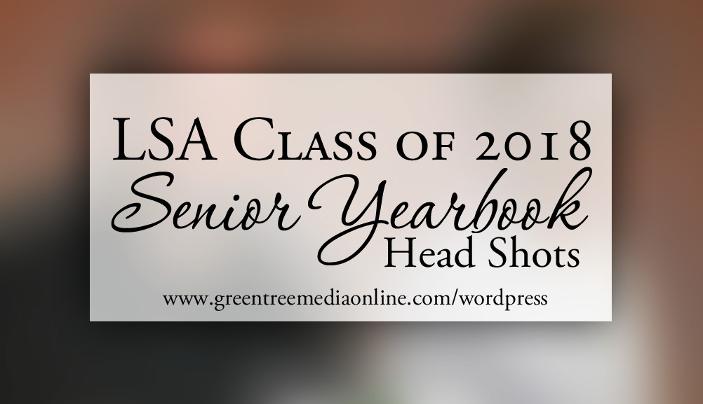 LSA Class of 2018 Yearbook Headshots