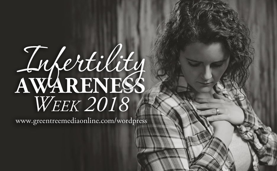 infertility Awareness Week 2018