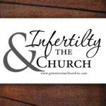 Infertility & the Church