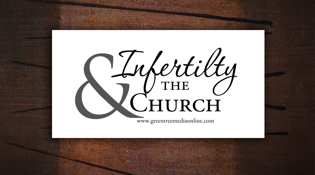 Infertility And The Church