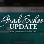 Grad School Update…