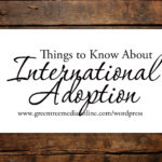 Things to Know about International Adoption